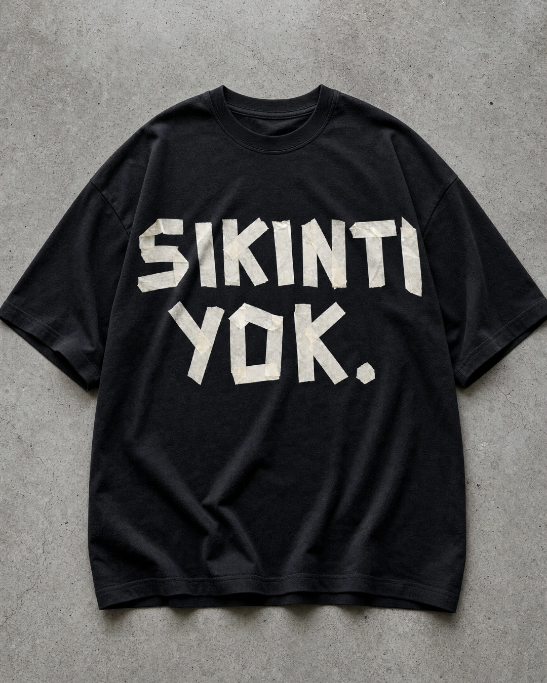 SIKINTI YOK - OVERSIZED SHIRT
