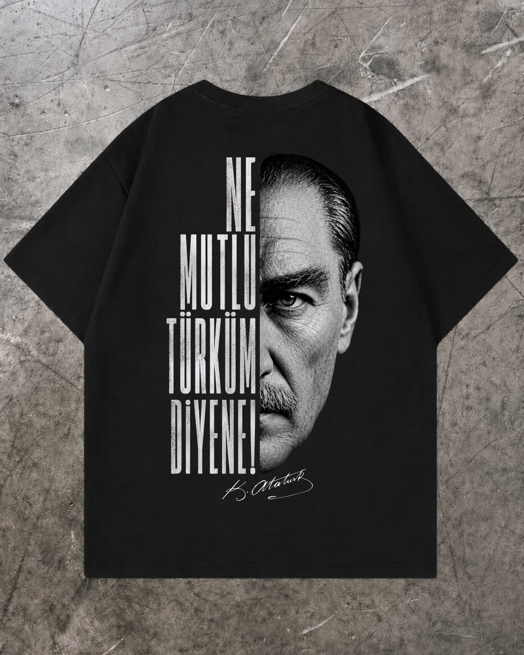 NE MUTLU TÜRKÜM DiYENE - ATATÜRK SHIRT- OVERSIZED SHIRT