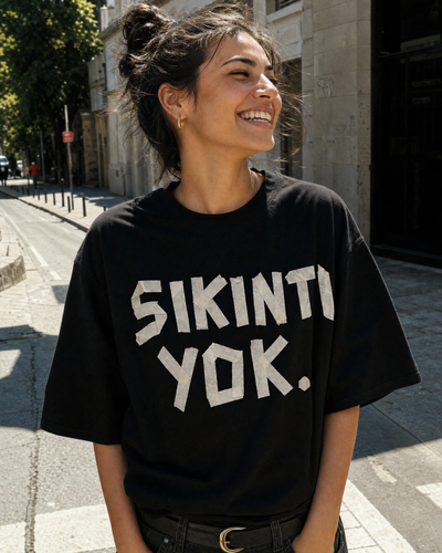 SIKINTI YOK - OVERSIZED SHIRT