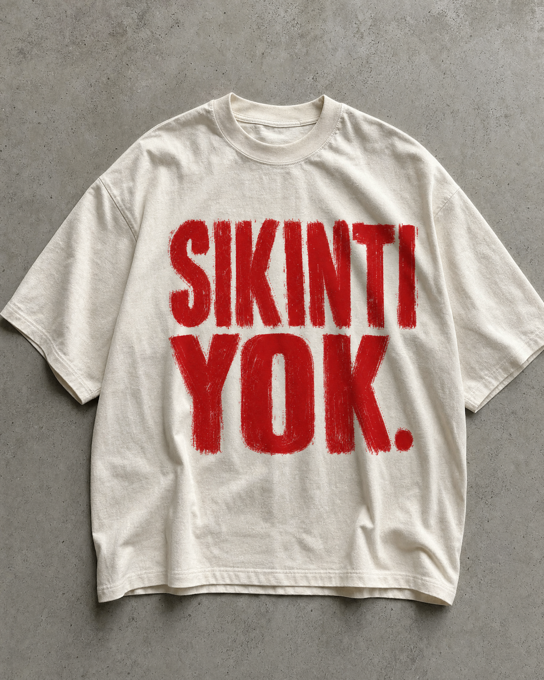 SIKINTI YOK - OVERSIZED SHIRT