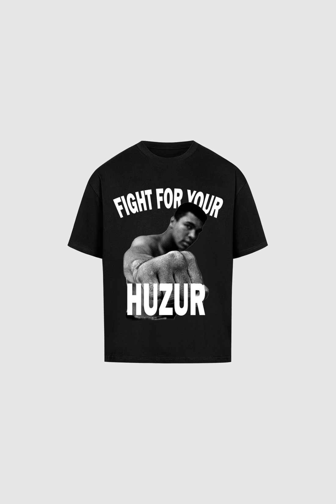 FIGHT FOR YOUR HUZUR - Oversized Shirt