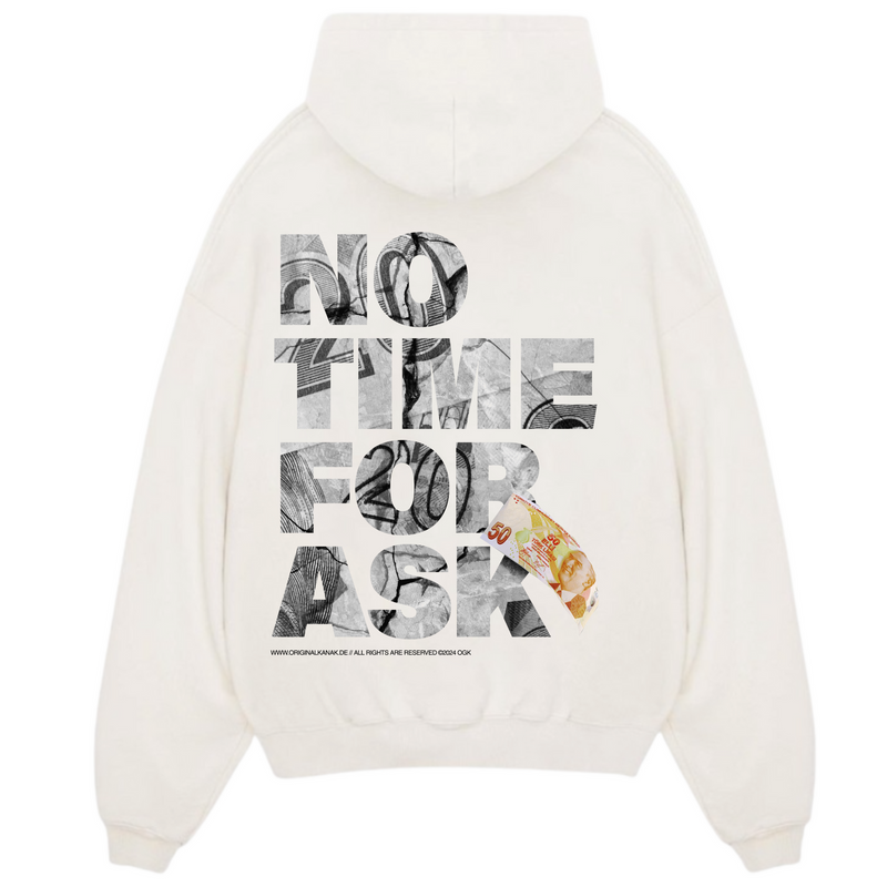 NO TIME FOR ASK - HEAVY OVERSIZED HOODIE