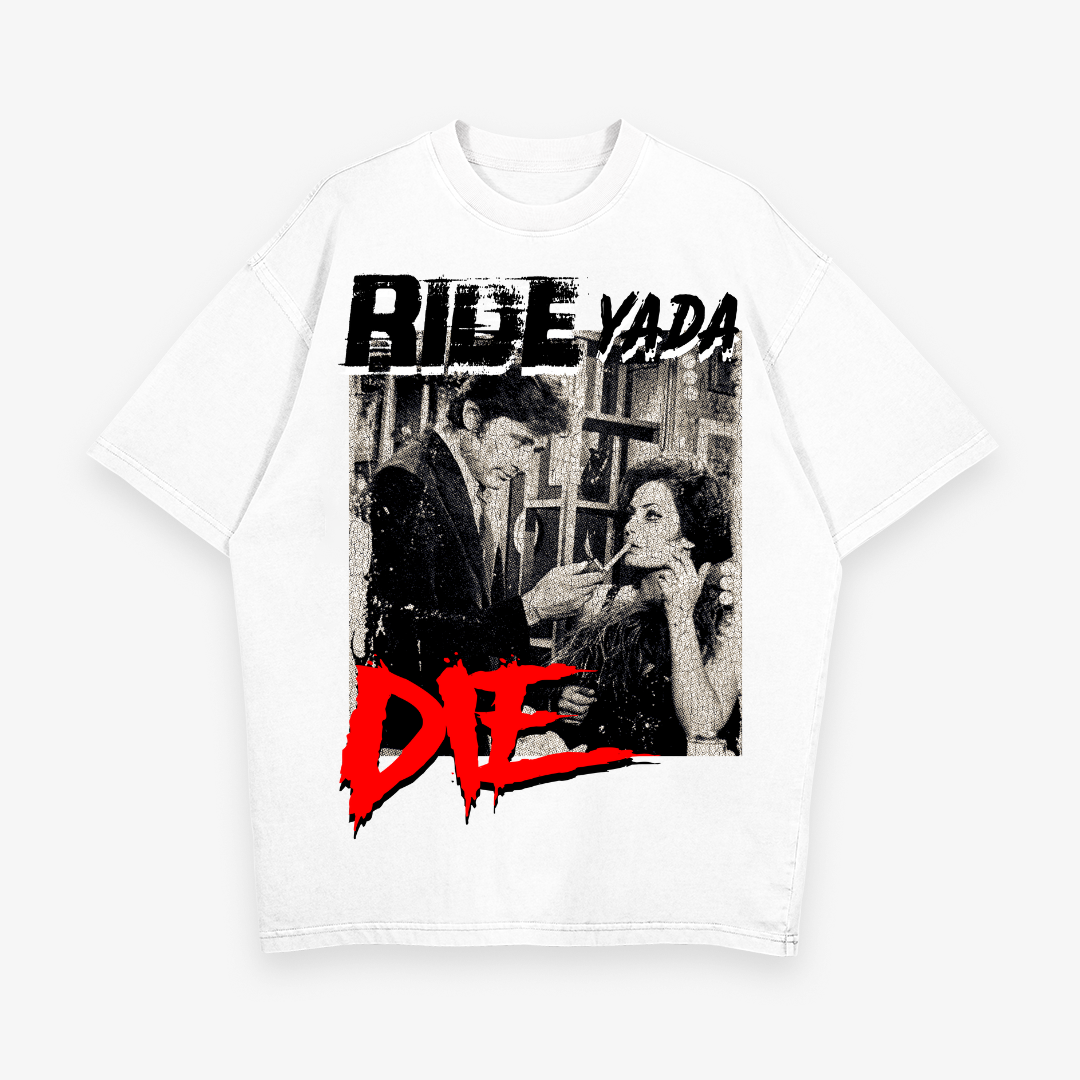 RIDE YADA DIE - Oversized Shirt