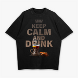 KEEP CALM DRINK CAY - OVERSIZED T-SHIRT